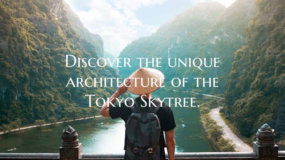 Discover the unique architecture of the Tokyo Skyt...