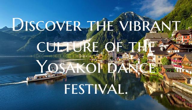 Discover the vibrant culture of the Yosakoi dance ...