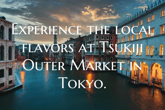 Experience the local flavors at Tsukiji Outer Mark...
